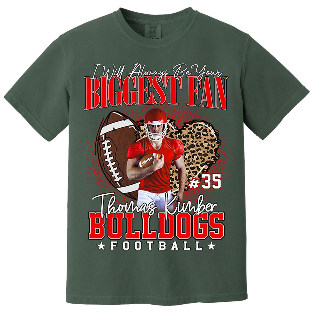 I Will Always Be Your Biggest Fan Football Shirt Gift For Football Mom Football Grandma Game Day Shirt Tu24 Hv01