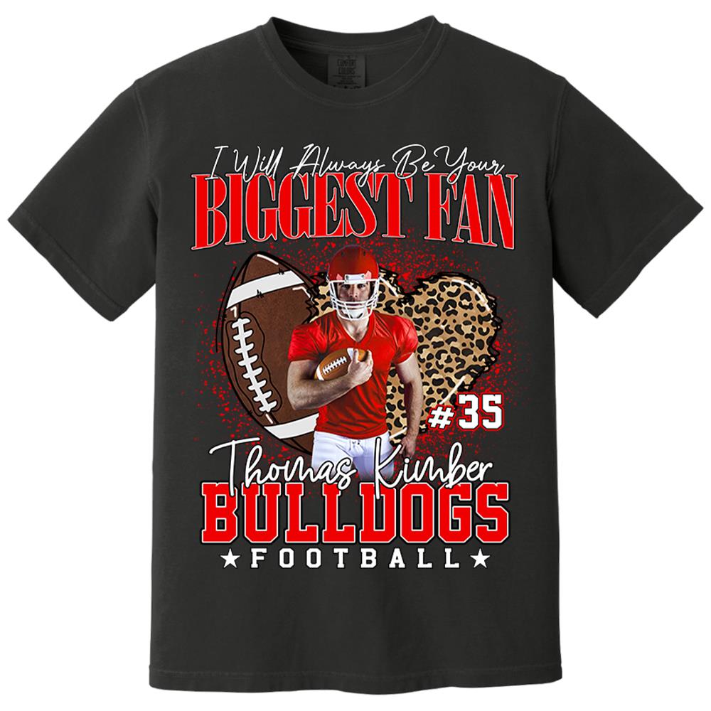 I Will Always Be Your Biggest Fan Football Shirt Gift For Football Mom Football Grandma Game Day Shirt Tu24 Hv01