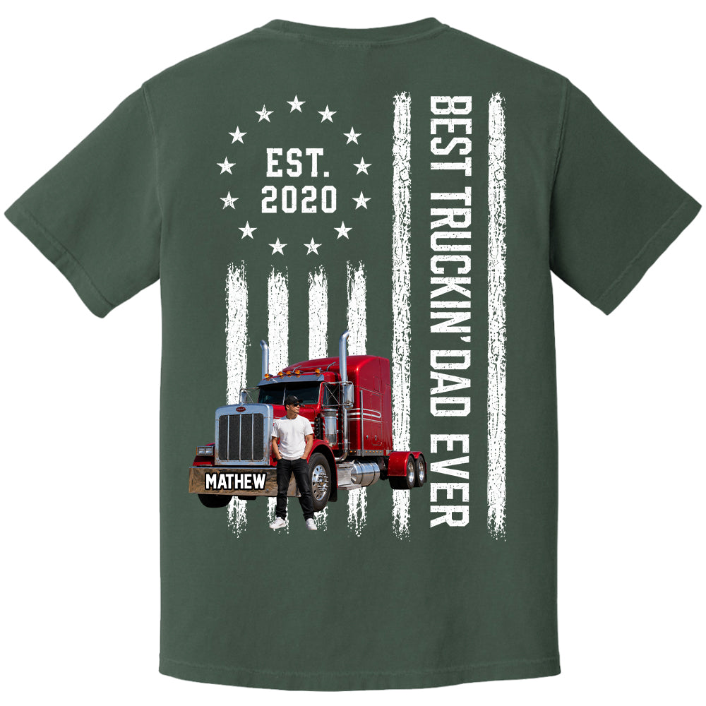 Custom Photo Best Truckin' Dad Ever Shirt, Gift For Dad, Grandpa, Father's Day L0411 T24