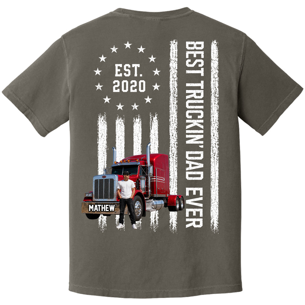 Custom Photo Best Truckin' Dad Ever Shirt, Gift For Dad, Grandpa, Father's Day L0411 T24