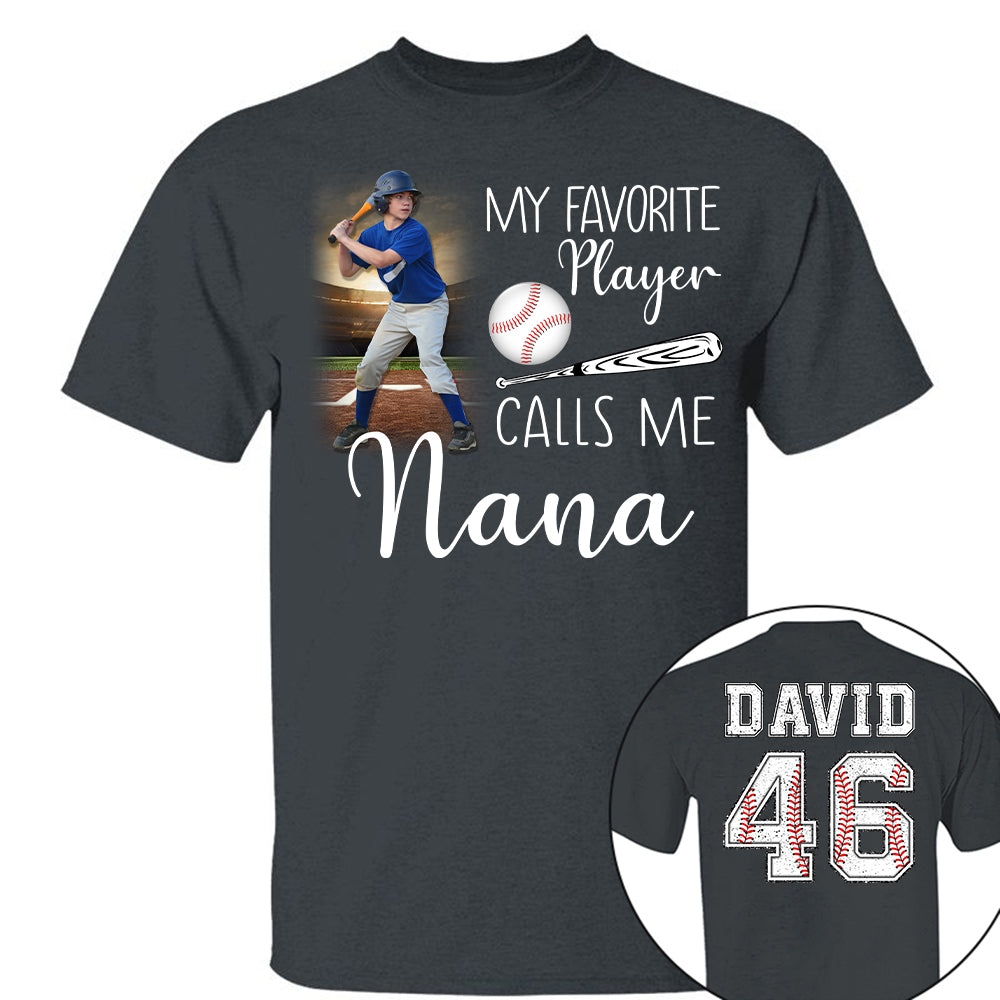 My Favorite Players Calls Me Nana, Personalized Baseball Shirt, Gift For Baseball Lover, A2110 Tu20