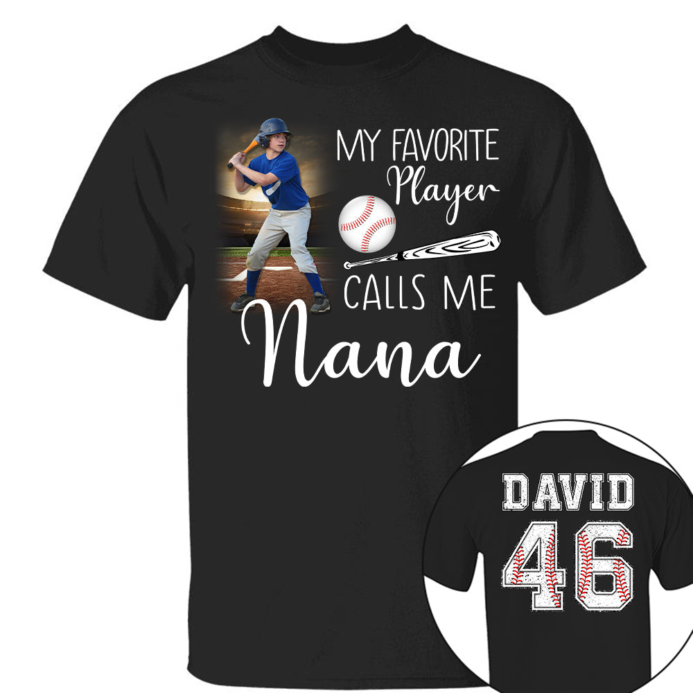 My Favorite Players Calls Me Nana, Personalized Baseball Shirt, Gift For Baseball Lover, A2110 Tu20