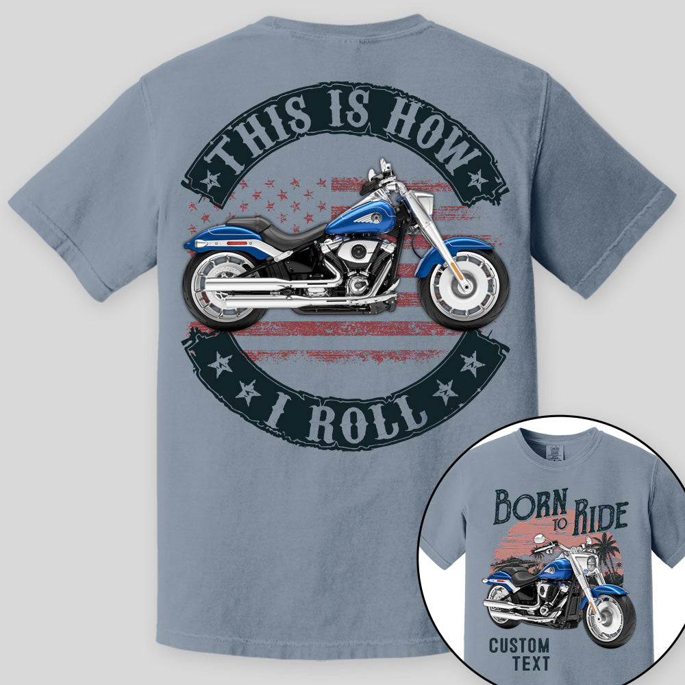 Born To Ride - This Is How I Roll -Personalized Upload Vehicle Photo For Biker A2110 Pt99