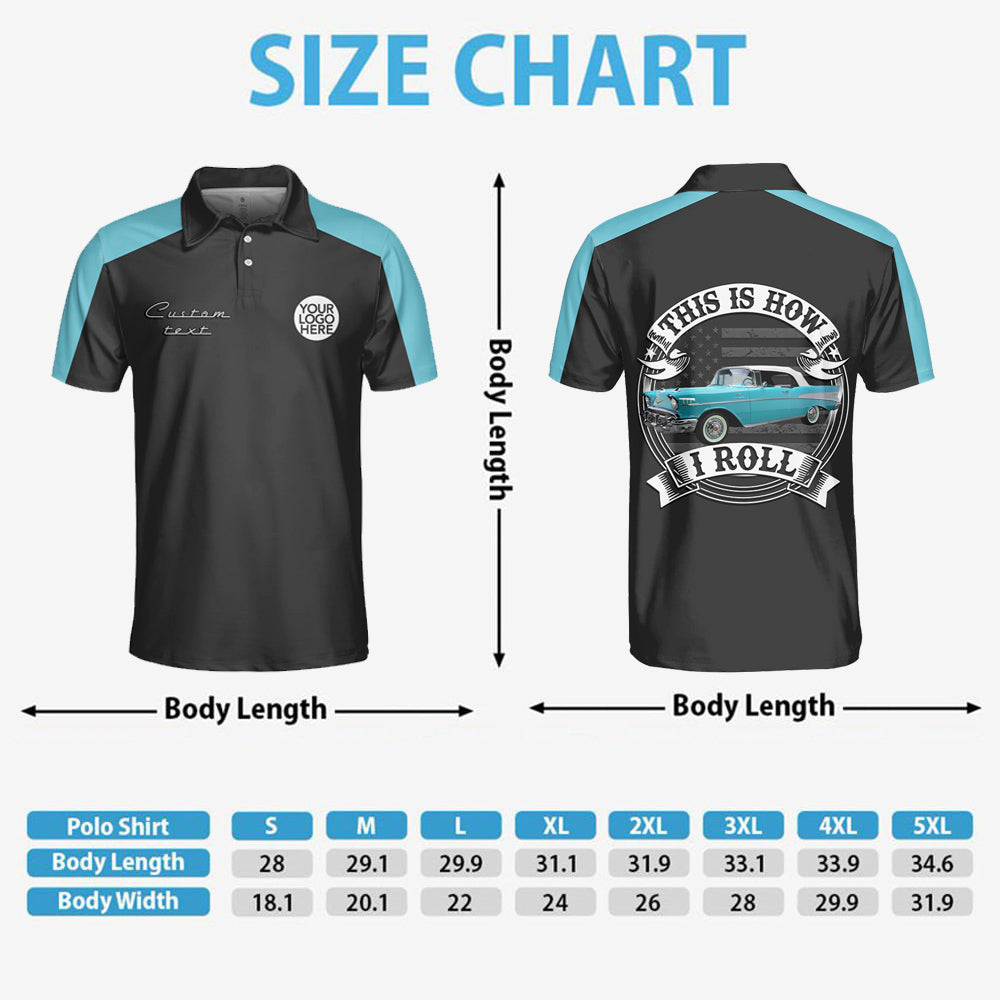 This Is How I Roll - Custom Photo Classic Car Polo Shirt A2110 Pt99