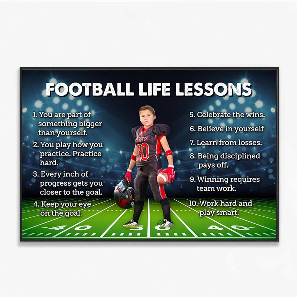 Football Life Lessons Custom Photo Poster Canvas Gift For Football Player - Personalized Gifts For Football Lovers K1702