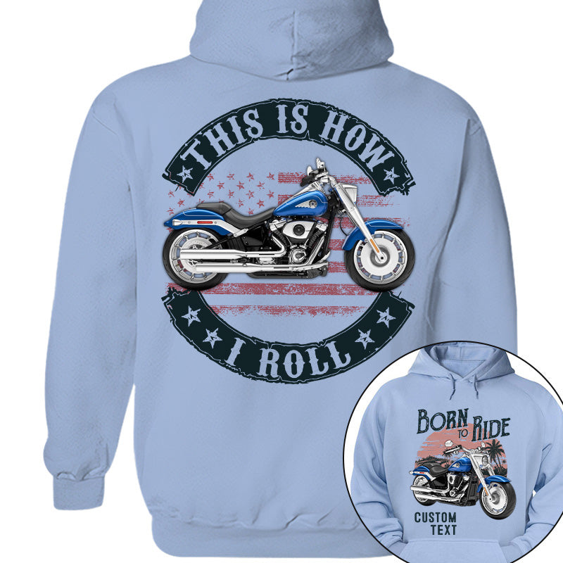 Born To Ride - This Is How I Roll -Personalized Upload Vehicle Photo For Biker A2110 Pt99