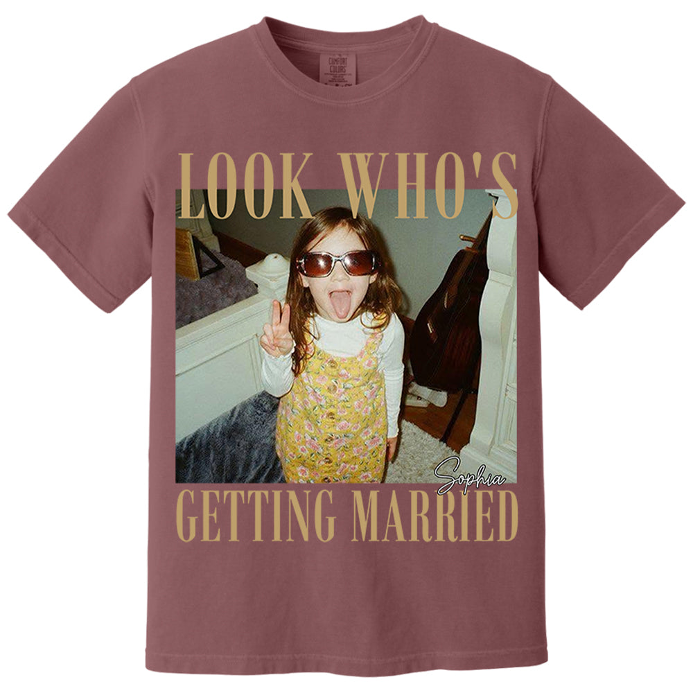 Look Who’s Getting Married Shirt Custom Bride Photo and Name Tee Personalized Wedding Shirt Bridal Shower Gift Bachelorette Tee Nh00