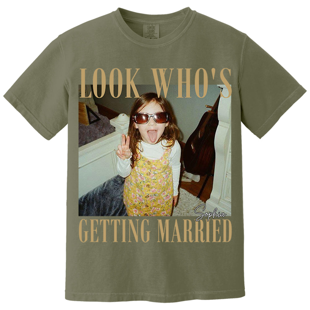 Look Who’s Getting Married Shirt Custom Bride Photo and Name Tee Personalized Wedding Shirt Bridal Shower Gift Bachelorette Tee Nh00