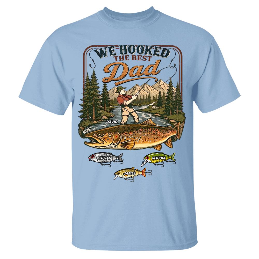 We Hooked The Best Dad, Personalized Fishing Dad Shirt With Custom Kids, Gift For Fishing Fathers Day, Gift For Dad Husband Grandpa MI209 Hv01