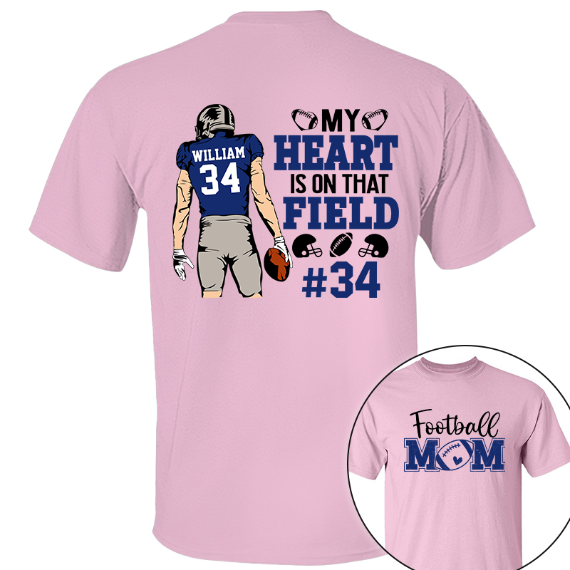 My Heart Is On That Field Personalized Shirt Football Game Day Custom Nickname