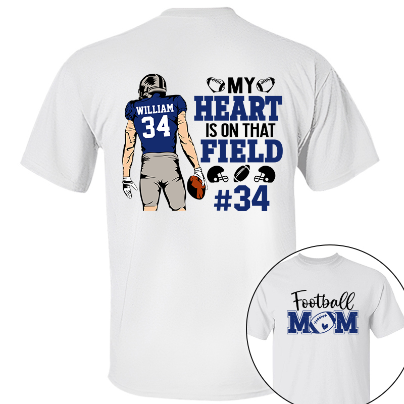 My Heart Is On That Field Personalized Shirt Football Game Day Custom Nickname