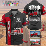 Trucker If I Have To Be Drug Free to Keep My Job - Custom Photo Truck For Trucker Hawaiian Shirt A2110 Pt99