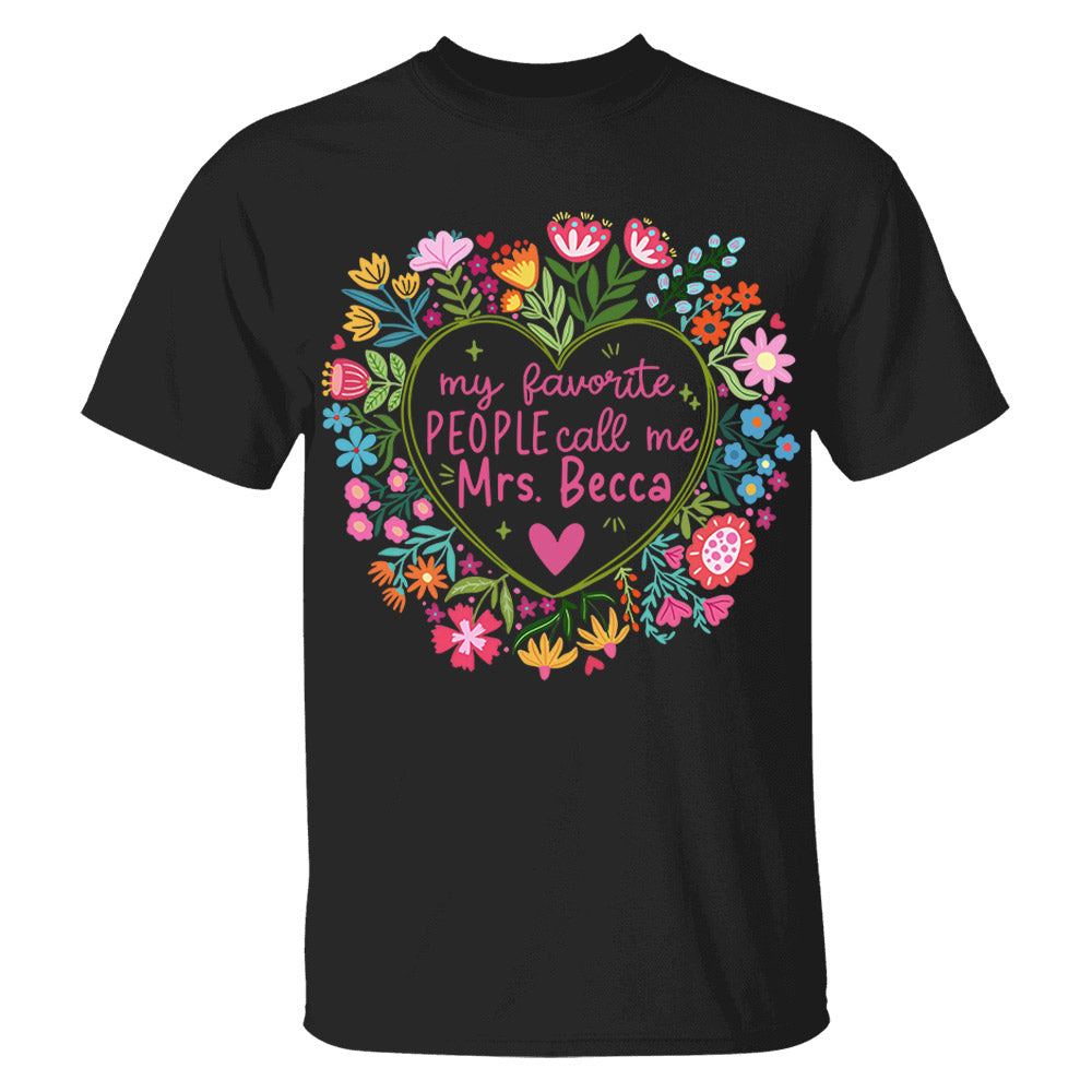 Personalized My Favorite People Call Me Teacher Personalized Shirt,  Gift For Teacher Tu24 Li29