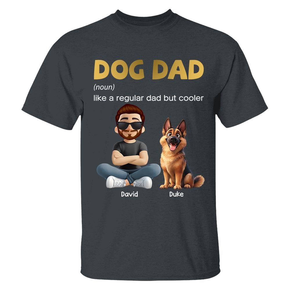 Dog Dad Personalized Shirt – Unique Gift for Dog Lovers & Fathers Tu24 Hv01