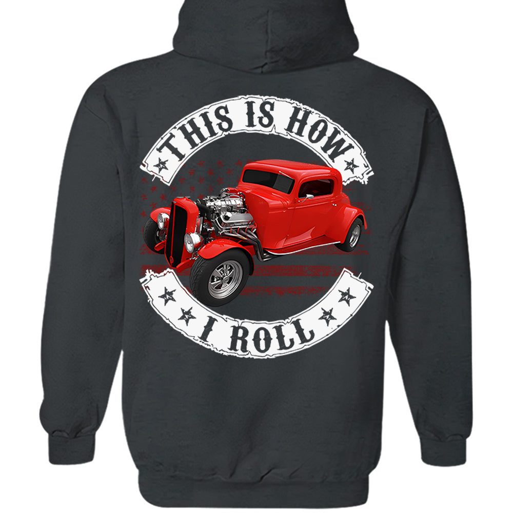 This Is How I Roll - Custom Photo Hot Rod Shirt - Personalized Upload Vehicle Photo Hv01