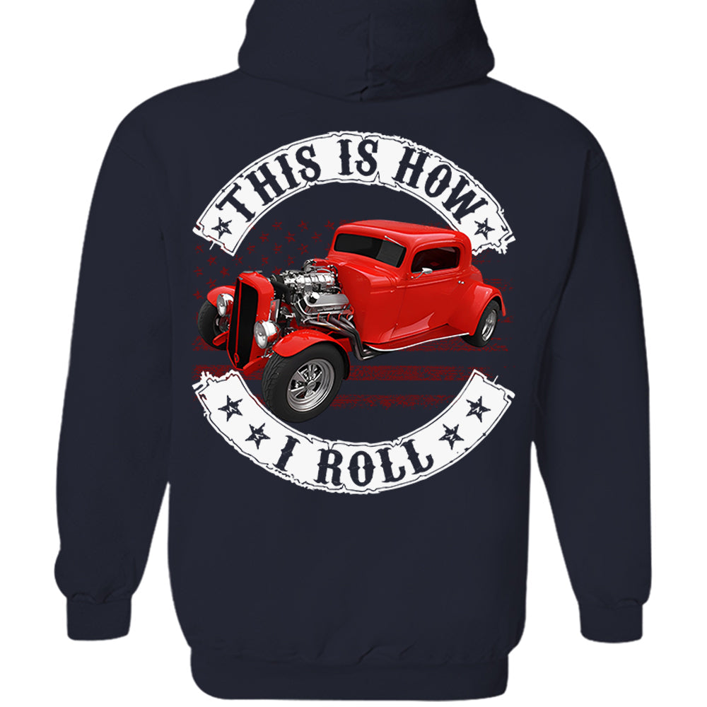 This Is How I Roll - Custom Photo Hot Rod Shirt - Personalized Upload Vehicle Photo Hv01