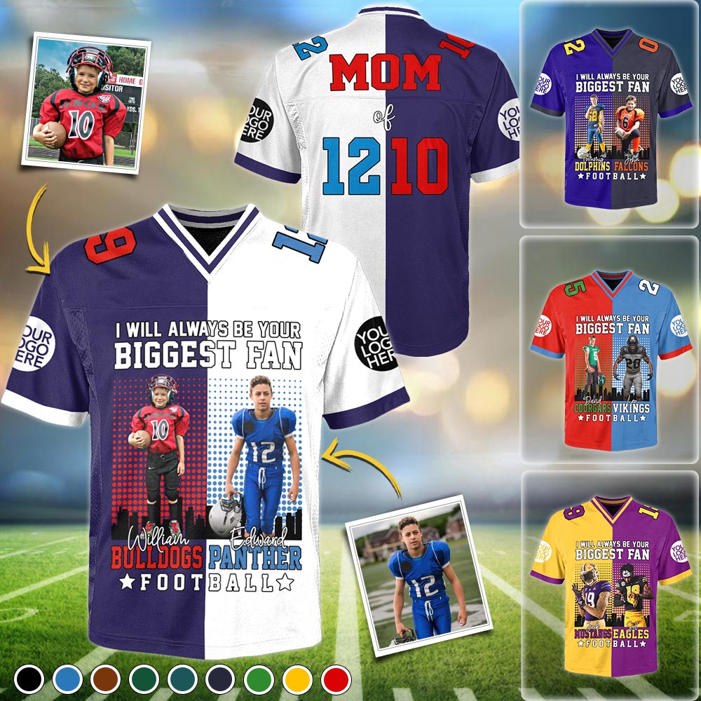 I Will Always Be Your Biggest Fan Personalized Football Jersey Shirt For Football Mom Grandma Sport Tu24 Pt99