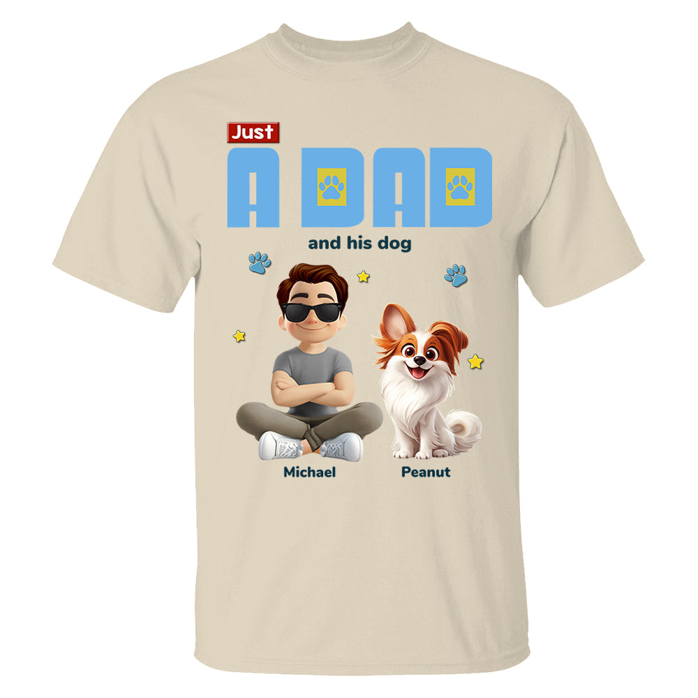 Just A Dad And His Dog - Personalized Shirt - Gifts For Dog Lovers T1807 Li29