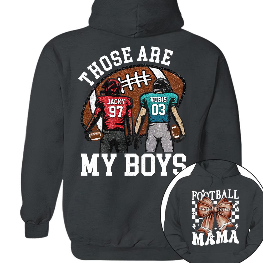 Those Are My Boys Personalized Football Mom Football Grandma Shirt Gift For Sport Family T1807 Hv01