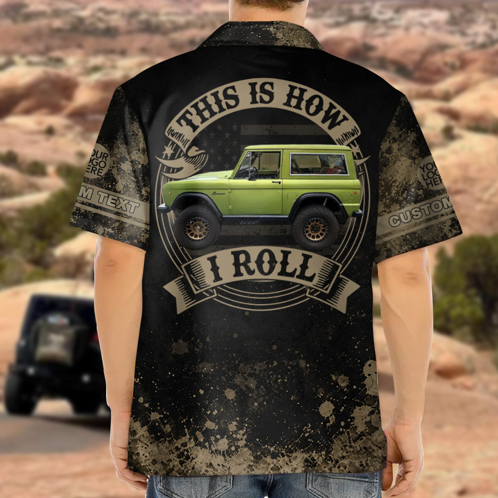 This Is How I Roll - Personalized Upload Vechicle Photo Hawaiian Shirt - Gift for Gift for Off Road Lovers A2110 Pt99