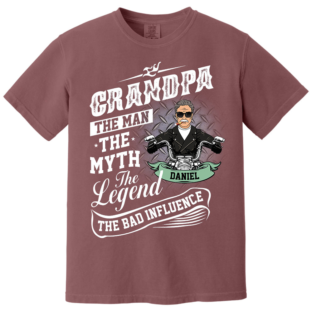 Grandpa The Man The Myth The Legend The Bad Influence, Personalized Shirt, Gift For Biker Papa T1807 Pt99