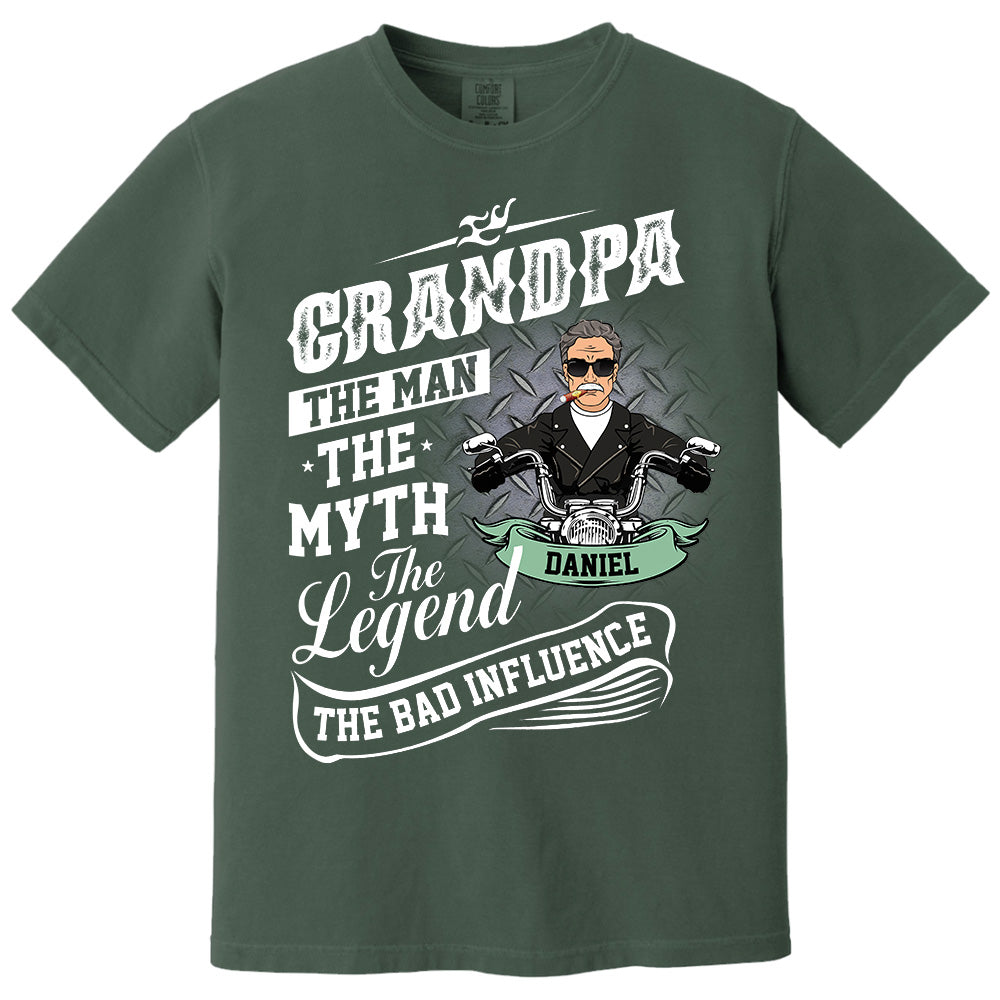 Grandpa The Man The Myth The Legend The Bad Influence, Personalized Shirt, Gift For Biker Papa T1807 Pt99