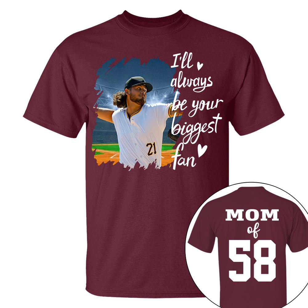 Custom Photo Baseball Player I Will Always Be Your Biggest Fan Personalized Softball Shirt Gift Baseball Mom Baseball Dad GameDay