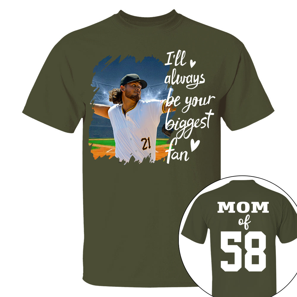 Custom Photo Baseball Player I Will Always Be Your Biggest Fan Personalized Softball Shirt Gift Baseball Mom Baseball Dad GameDay