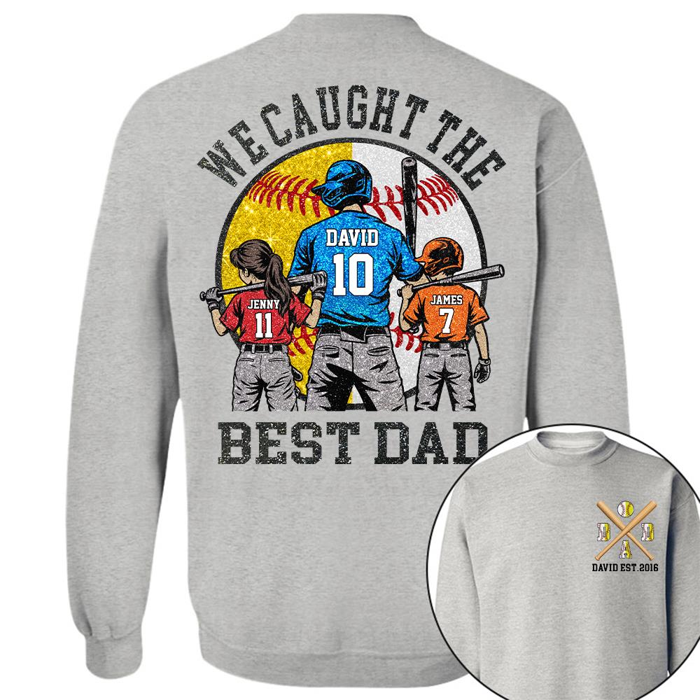 We Caught The Best Dad Custom Baseball Softball Dad Shirt With Kids Number and Name Gift For Dad, Father's Day T1807 Hv01