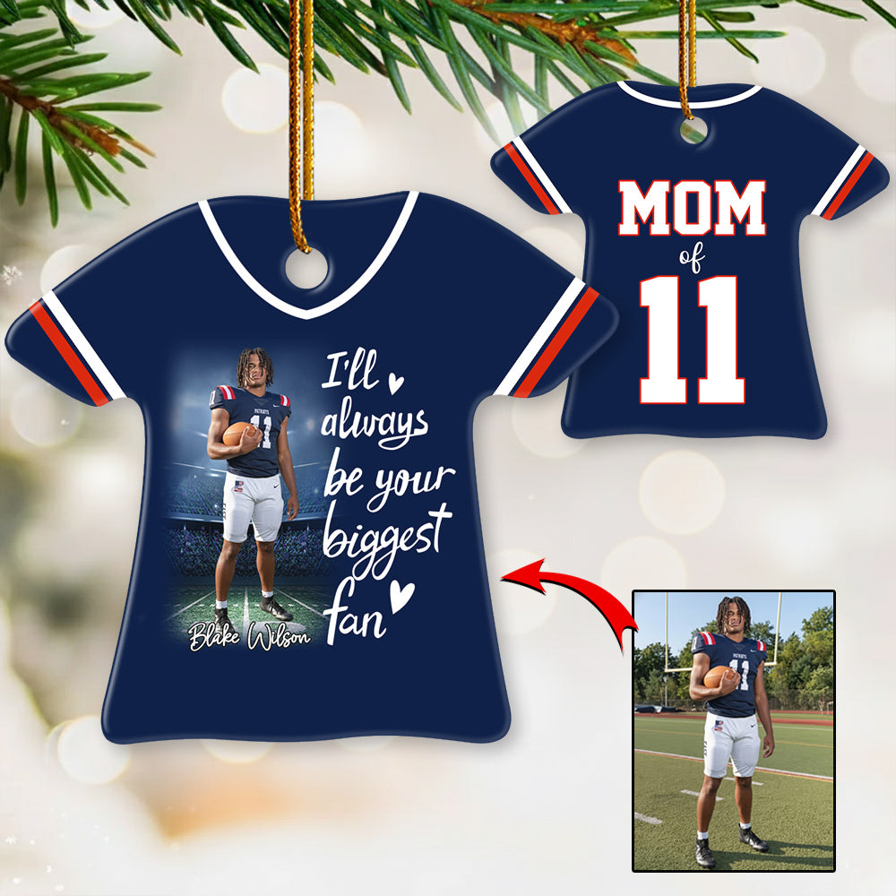 I'll Always Be Your Biggest Fan - Personalized Ceramic Jersey Ornament For Football Lovers NA04  Do99