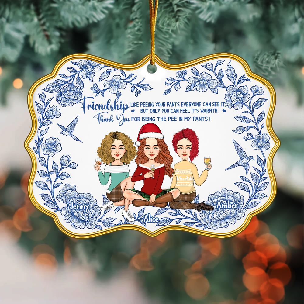 Friendship Like Peeing Your Pants Personalized Toile De Jouy Style  Acrylic Ornament - Best Friend Christmas  NH00