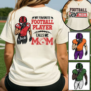 My Favorite Football Player Calls Me Mom Personalized Football Shirt Tu24 Pt99