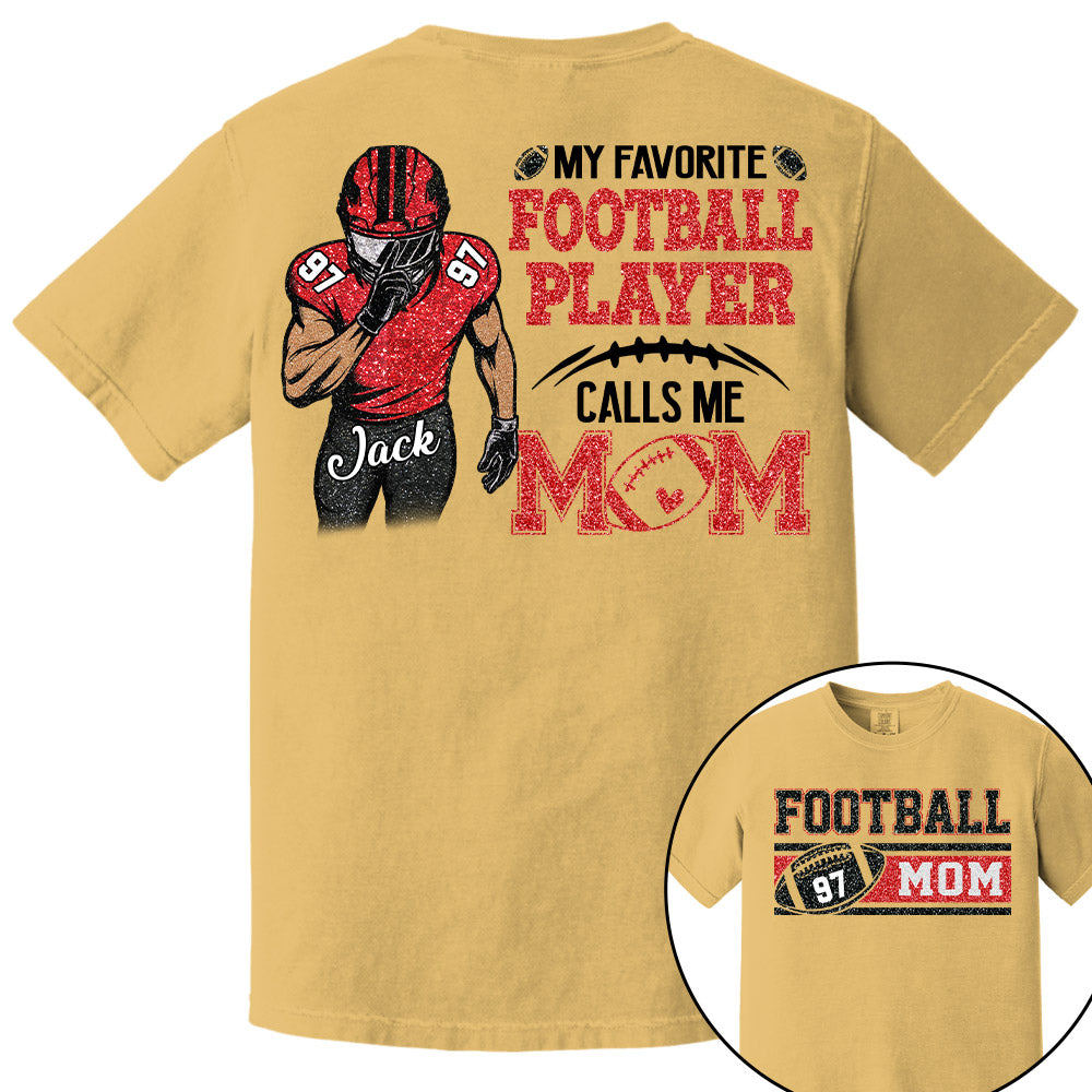 My Favorite Football Player Calls Me Mom Personalized Football Shirt Tu24 Pt99