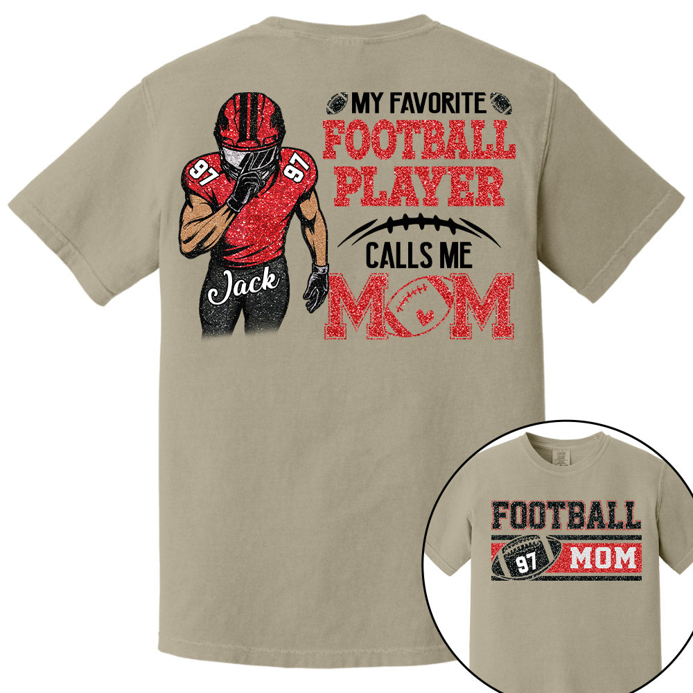 My Favorite Football Player Calls Me Mom Personalized Football Shirt Tu24 Pt99