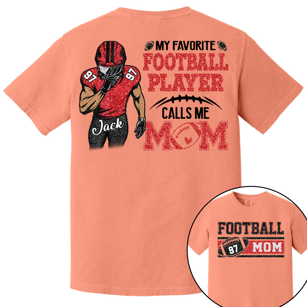 My Favorite Football Player Calls Me Mom Personalized Football Shirt Tu24 Pt99