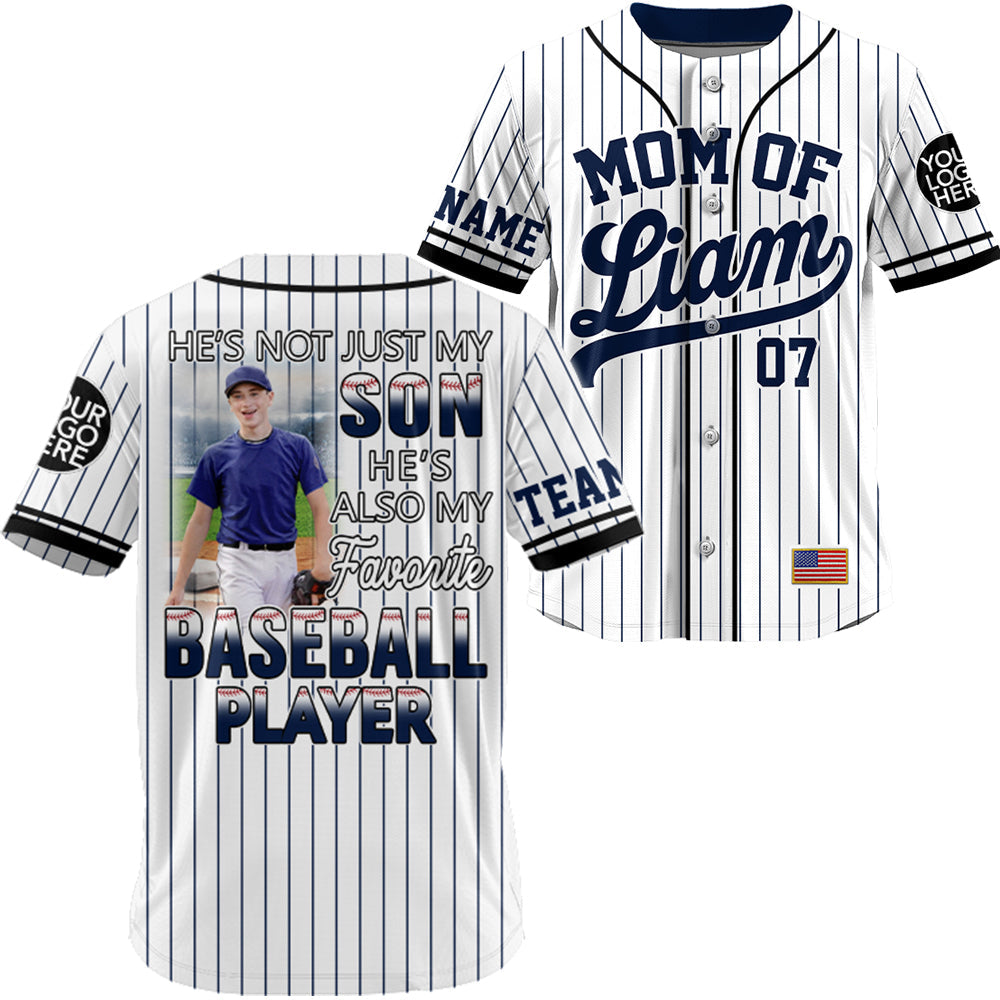 He’s Not Just My Son, He Also My Favorite Baseball Player, Custom Photo Baseball Game Day Baseball Jersey, Gift For Baseball Lovers A1302 Tu20